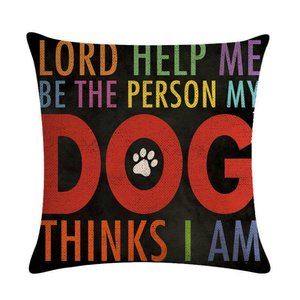 Help Me Be Who My Dog Thinks I Am Pillow Cover NEW